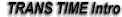 TRANS TIME Intro